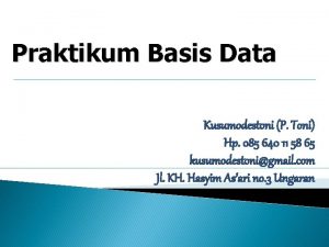 Praktikum Basis Data Kusumodestoni P Toni Hp 085