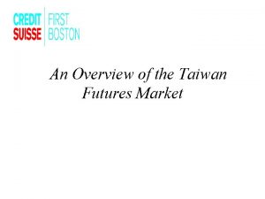 An Overview of the Taiwan Futures Market Foreign