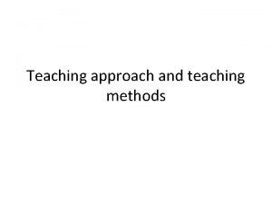 Characteristics of good teaching methods