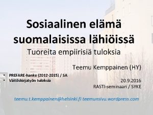 Sosiaalinen elm suomalaisissa lhiiss Tuoreita empiirisi tuloksia Teemu