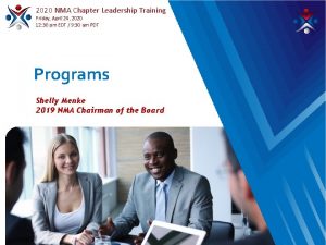 2020 NMA Chapter Leadership Training Friday April 24