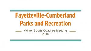 FayettevilleCumberland Parks and Recreation Winter Sports Coaches Meeting