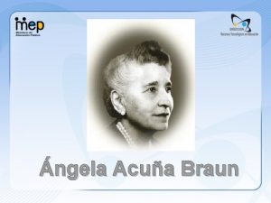 ngela Acua Braun Contenido Biografa Referencias Sitios relacionados