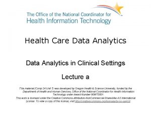 Health Care Data Analytics in Clinical Settings Lecture