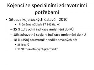 Kojenci se specilnmi zdravotnmi potebami Situace kojeneckch stav