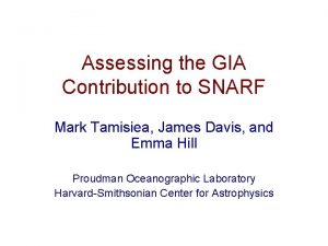 Assessing the GIA Contribution to SNARF Mark Tamisiea