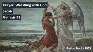 Prayer Wrestling with God Jacob Genesis 32 Gustav