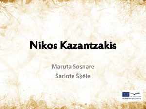 Nikos Kazantzakis Maruta Sosnare arlote le Biography Kazantzakis