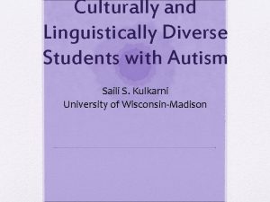 Culturally and Linguistically Diverse Students with Autism Saili
