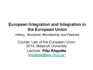 European Integration and Integration in the European Union