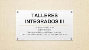 TALLERES INTEGRADOS III CELIA RASERO BELLMUNT CURSO 20182019