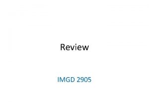 Review IMGD 2905 What are two main sources