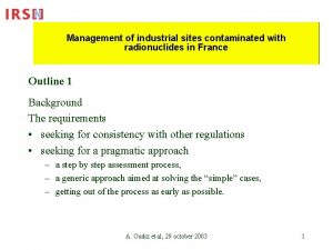 Management of industrial sites contaminated with radionuclides in