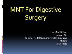 MNT For Digestive Surgery Leny Budhi Harti Jurusan