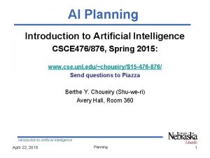 AI Planning Introduction to Artificial Intelligence CSCE 476876