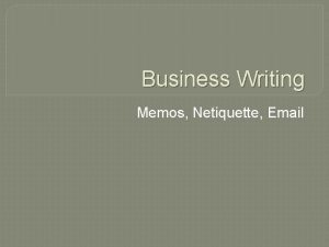 Business Writing Memos Netiquette Email Memos A memo