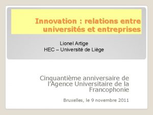 Innovation relations entre universits et entreprises Lionel Artige