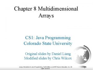 Chapter 8 Multidimensional Arrays CS 1 Java Programming