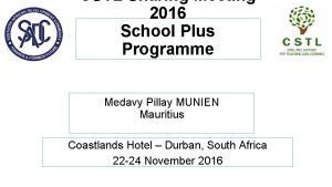 CSTL Sharing Meeting 2016 School Plus Programme Medavy