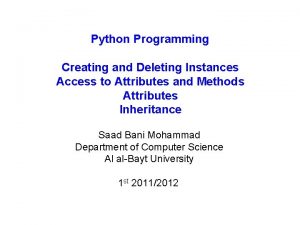 Python Programming Creating and Deleting Instances Access to