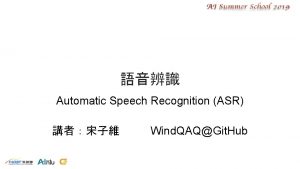 Automatic Speech Recognition ASR Wind QAQGit Hub Input