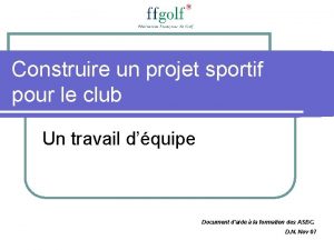 Construire un projet sportif pour le club Un