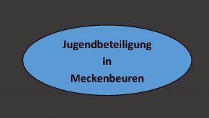 Jugendbeteiligung in Meckenbeuren Ju Kon als Basis des