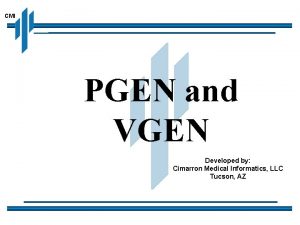 CMI PGEN and VGEN Developed by Cimarron Medical