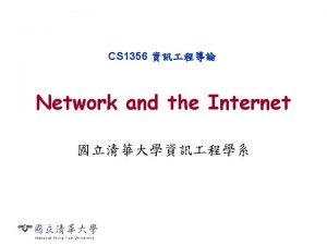 CS 1356 Network and the Internet Network An
