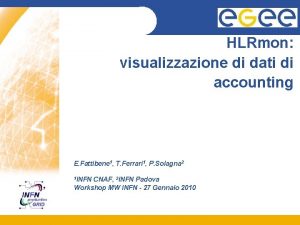 HLRmon visualizzazione di dati di accounting E Fattibene