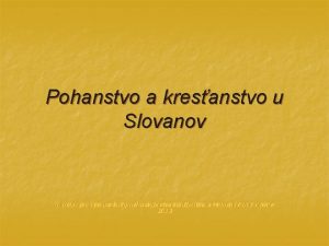 Pohanstvo a kresanstvo u Slovanov stav pre vskum