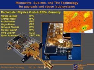 Microwave Submm and THz Technology for payloads and