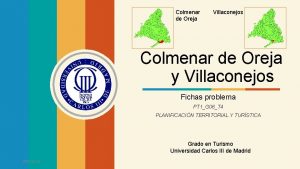 Colmenar de Oreja Villaconejos Colmenar de Oreja y