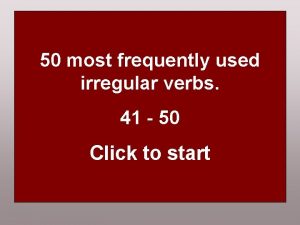 50 most frequently used irregular verbs HUSK Det