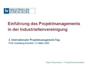 Einfhrung des Projektmanagements in der Industriellenvereinigung 2 Internationaler