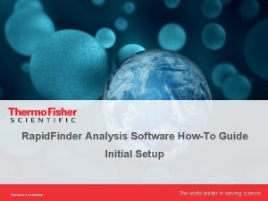 Rapid Finder Analysis Software HowTo Guide Initial Setup