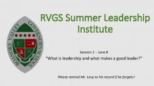 RVGS Summer Leadership Institute Session 1 June 8