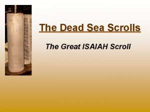 The Dead Sea Scrolls The Great ISAIAH Scroll