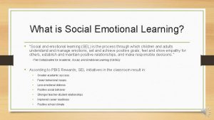 What is Social Emotional Learning Social and emotional