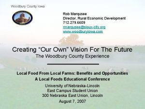 Woodbury County Iowa Rob Marqusee Director Rural Economic