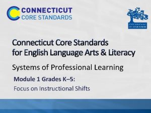 Connecticut Core Standards for English Language Arts Literacy