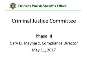 Orleans Parish Sheriffs Office Criminal Justice Committee Phase