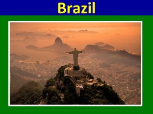 Brazil Key Themes Brasilidade Immigration Whitening Coffee plantation