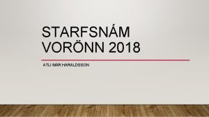 STARFSNM VORNN 2018 ATLI MR HARALDSSON UM MIG