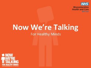 Now Were Talking For Healthy Minds Context IAPT