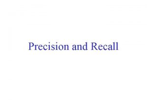 Precision and Recall Information Retrieval Evaluation In the