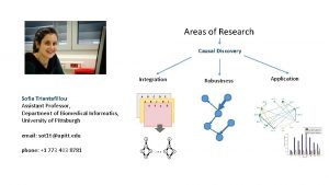 Areas of Research Causal Discovery Integration Sofia Triantafillou