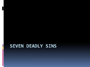 SEVEN DEADLY SINS Fragment Fragment The main clause
