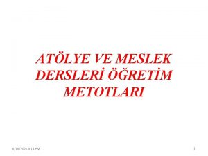 ATLYE VE MESLEK DERSLER RETM METOTLARI 6182021 8