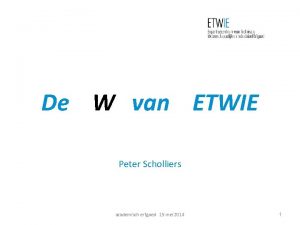 De W van ETWIE Peter Scholliers academisch erfgoed